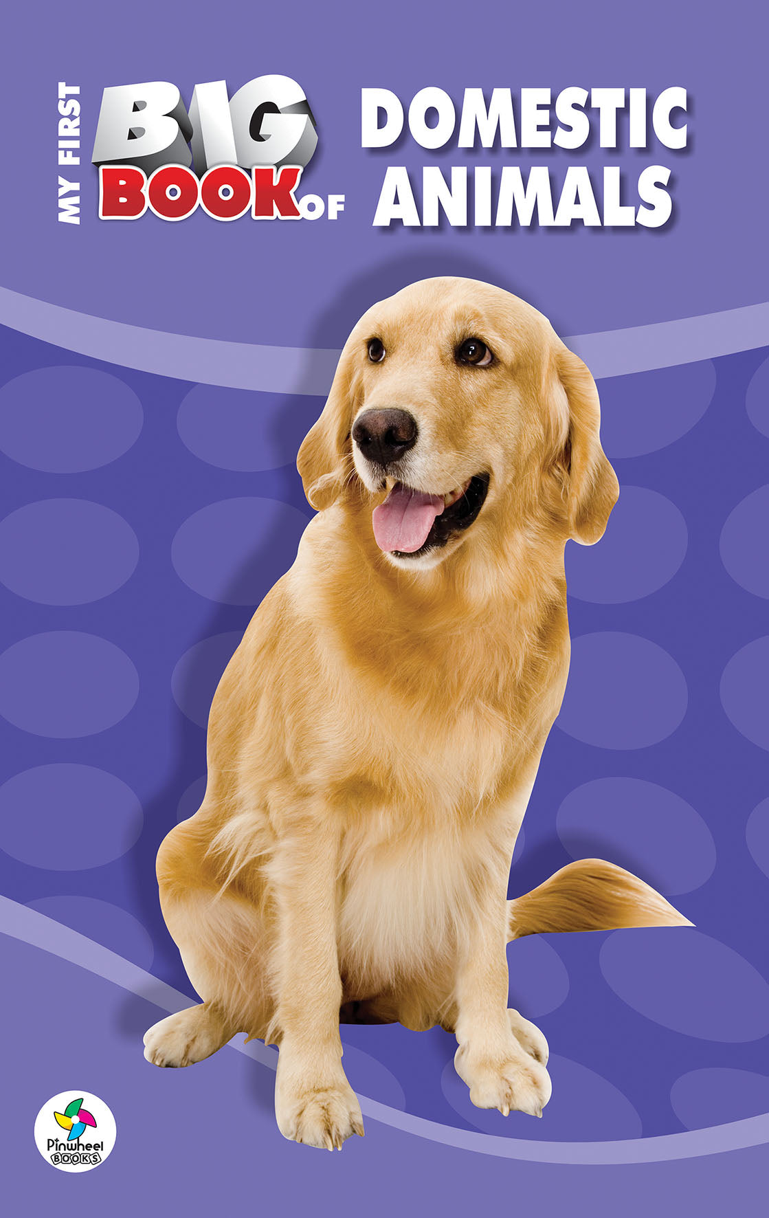 MY FIRST BIG BOOK OF DOMESTIC ANIMALS