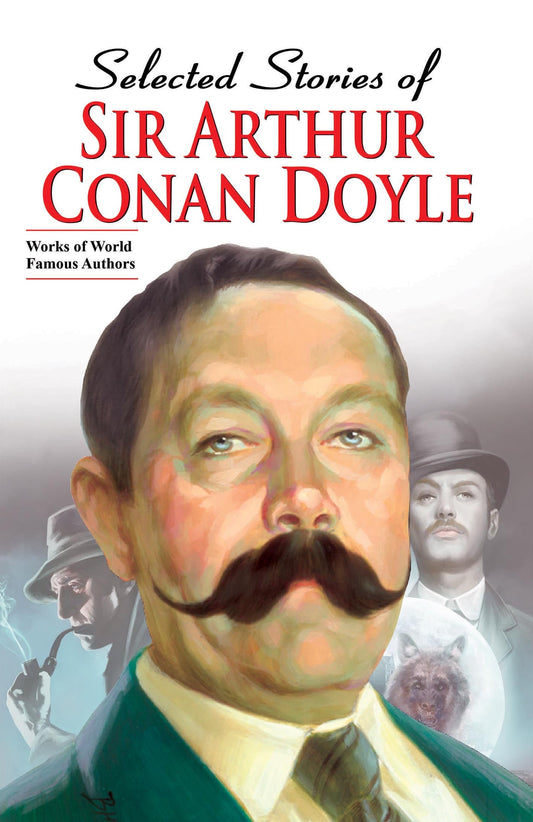 SELECTED STORIES OF SIR ARTHUR CONAN DOYLE
