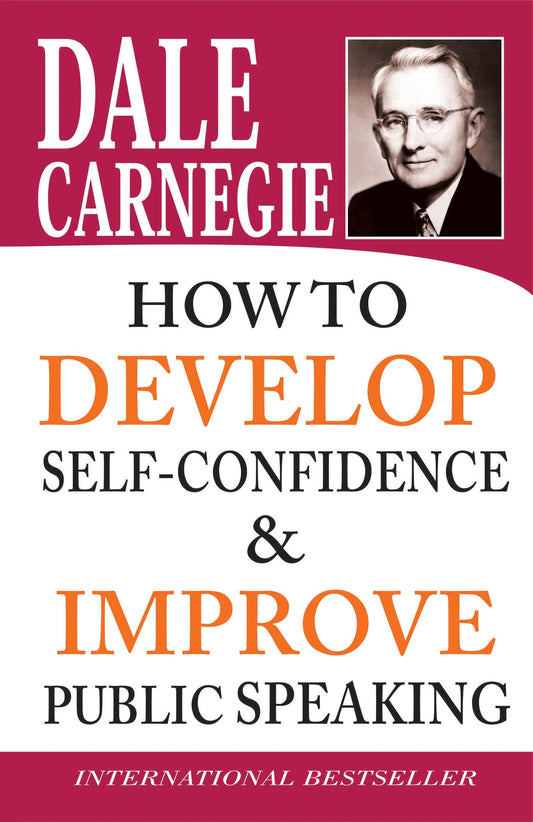 HOW TO DEVELOP SELF-CONFIDENCE & IMPROVE PUBLIC SPEAKING