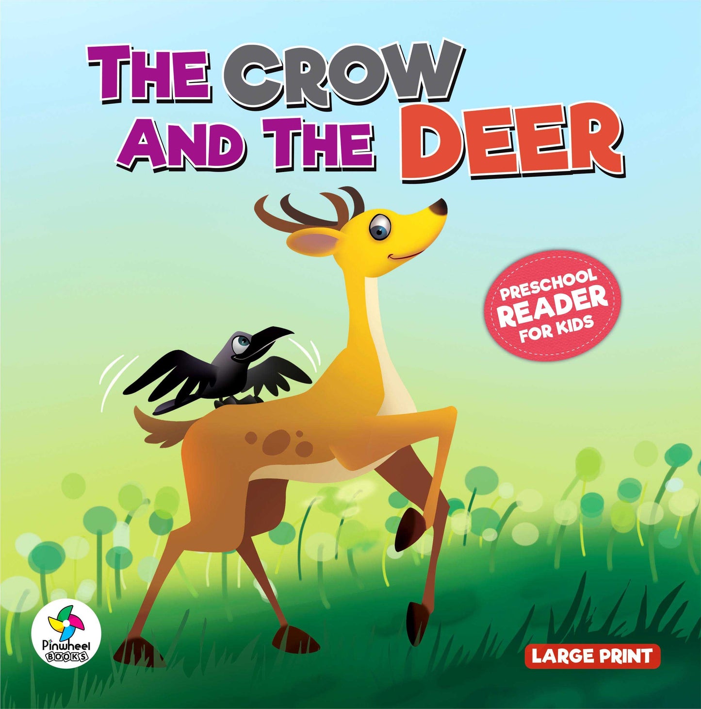 THE CROW AND THE DEER: Preschool Reader