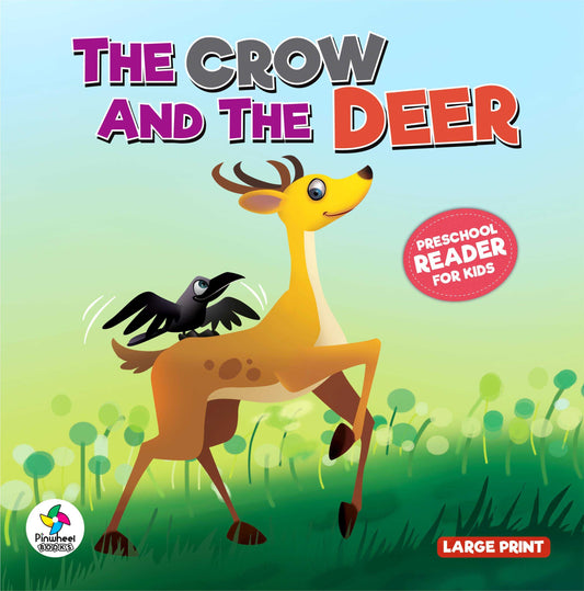 THE CROW AND THE DEER: Preschool Reader