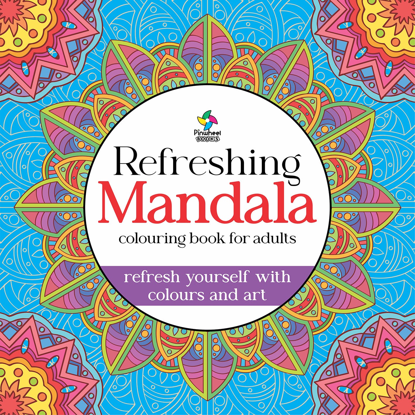 REFRESHING MANDALA: COLOURING BOOK FOR ADULTS