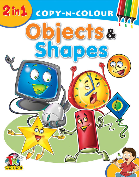 2 In 1 Copy N Colour-Objects & Shapes