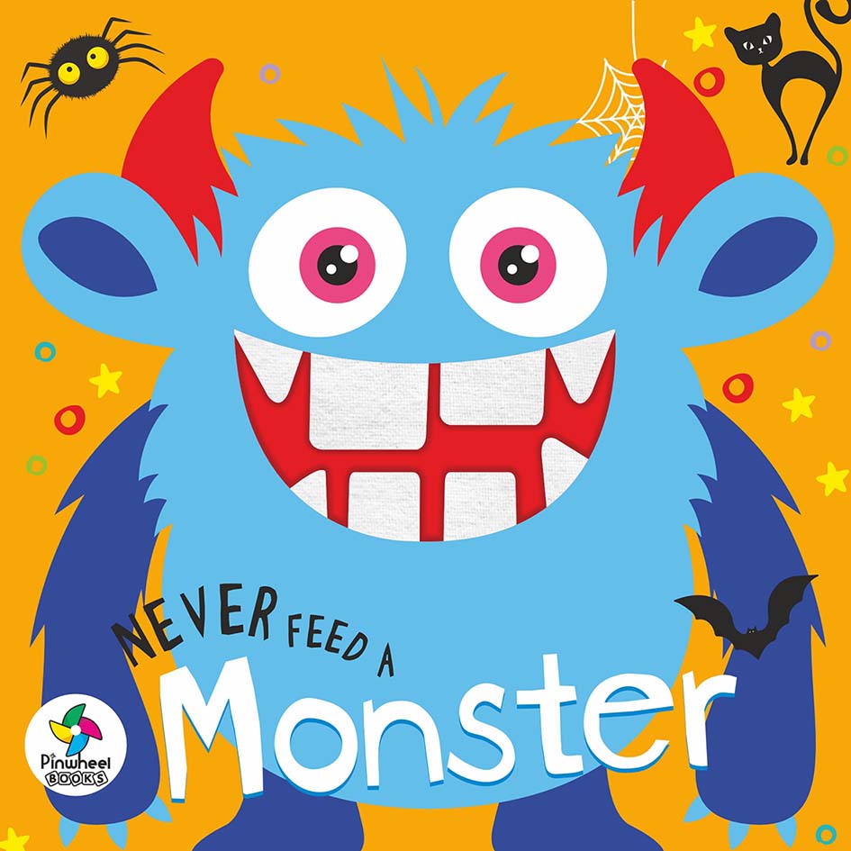 NEVER FEED A MONSTER