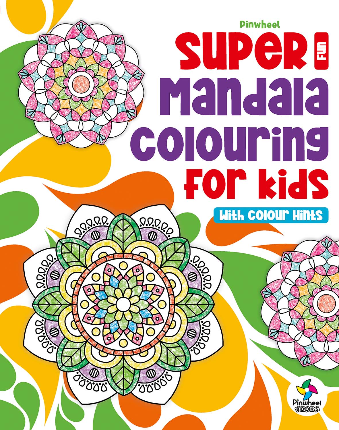 SUPER MANDALA COLOURING FOR KIDS: FUN