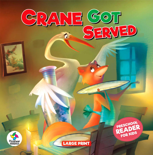 CRANE GOT SERVED: Preschool Reader
