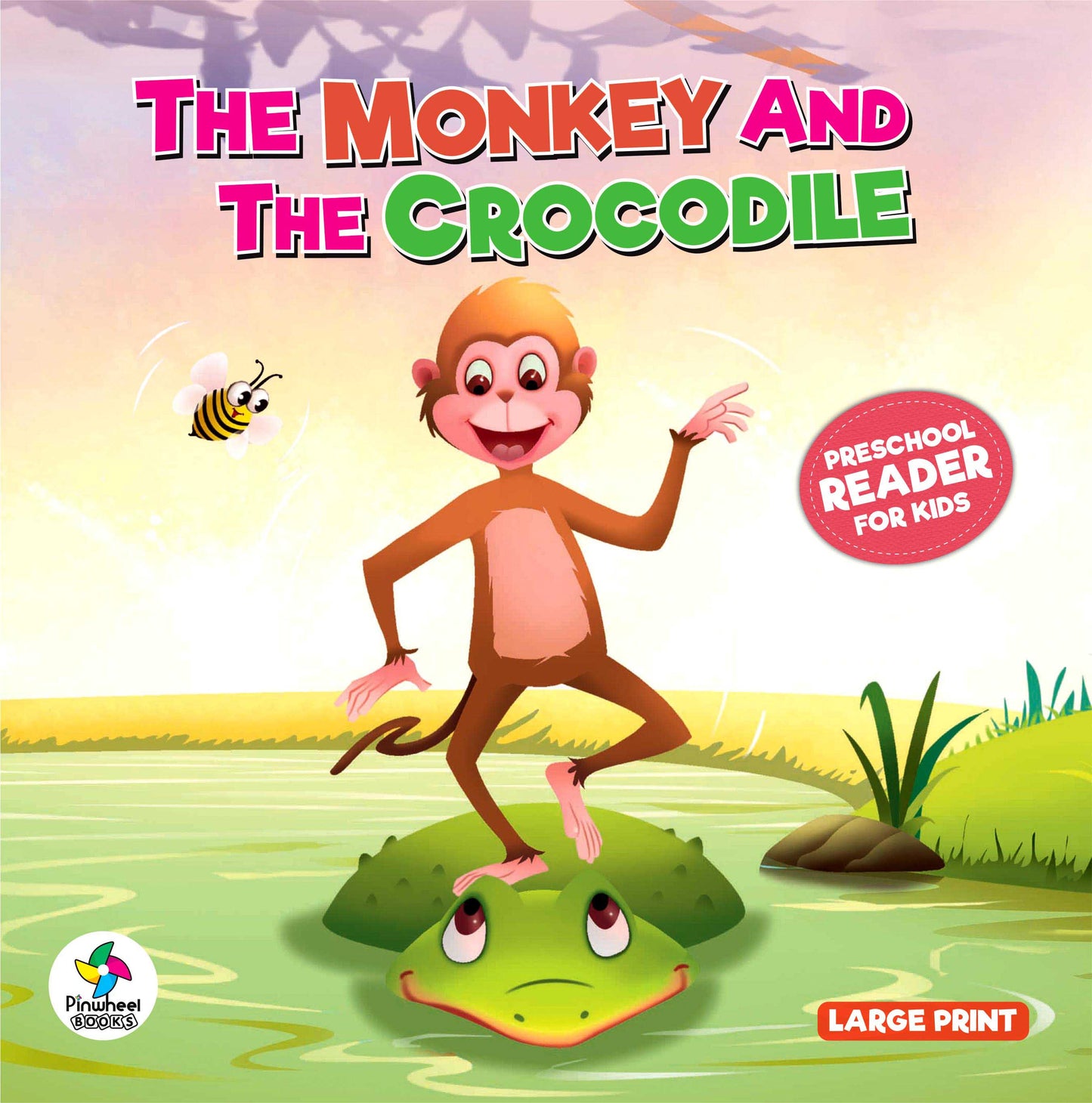 THE MONKEY AND THE CROCODILE: Preschool Reader