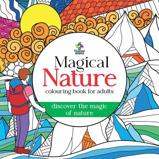 MAGICAL NATURE: COLOURING BOOK FOR ADULTS