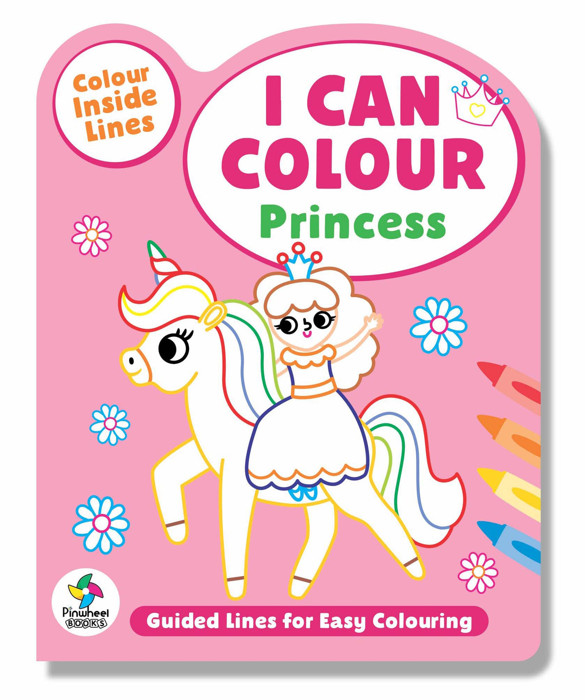 I CAN COLOUR PRINCESS: GUIDED LINE COLOURING BOOK